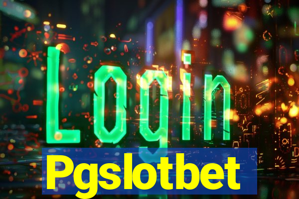 Pgslotbet