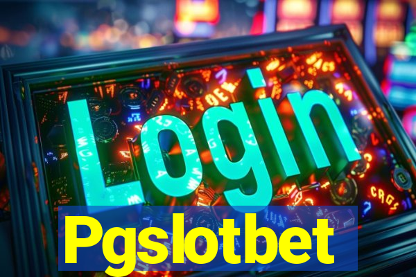 Pgslotbet