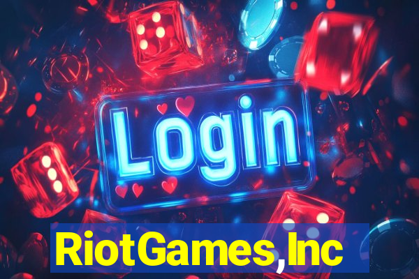 RiotGames,Inc