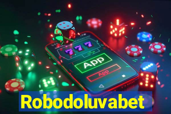 Robodoluvabet