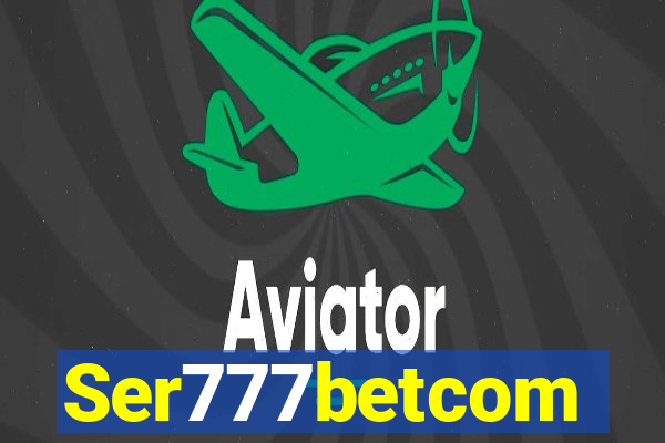 Ser777betcom