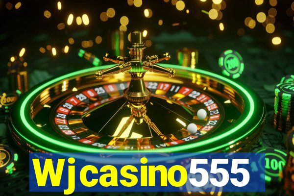 Wjcasino555