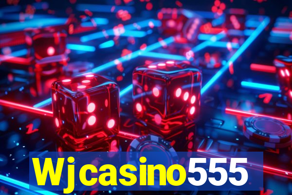 Wjcasino555