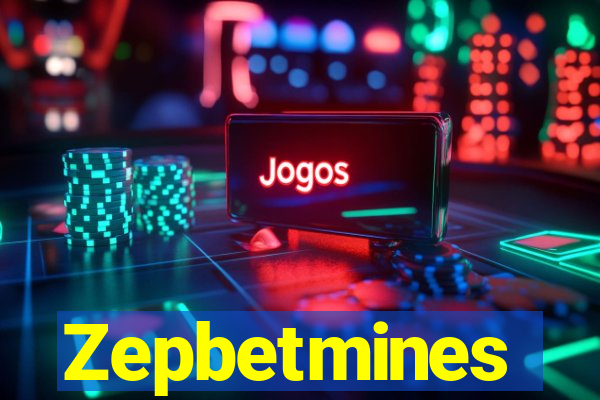 Zepbetmines