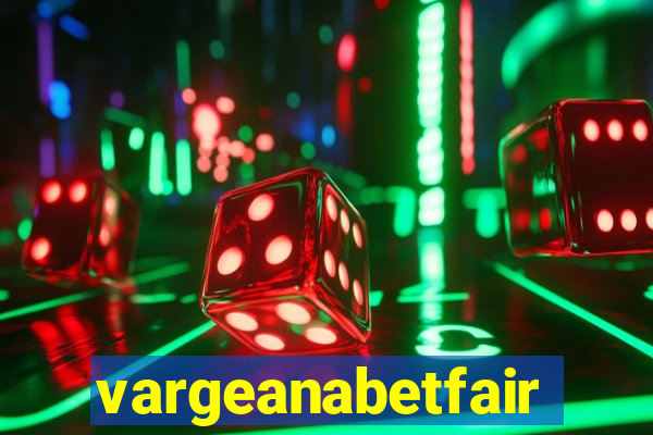 vargeanabetfair