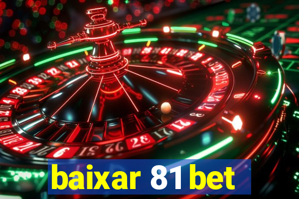 baixar 81 bet