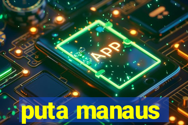 puta manaus