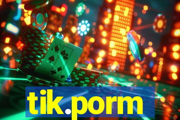 tik.porm