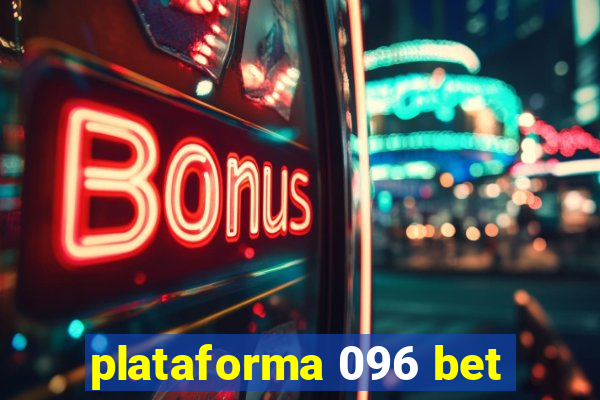 plataforma 096 bet