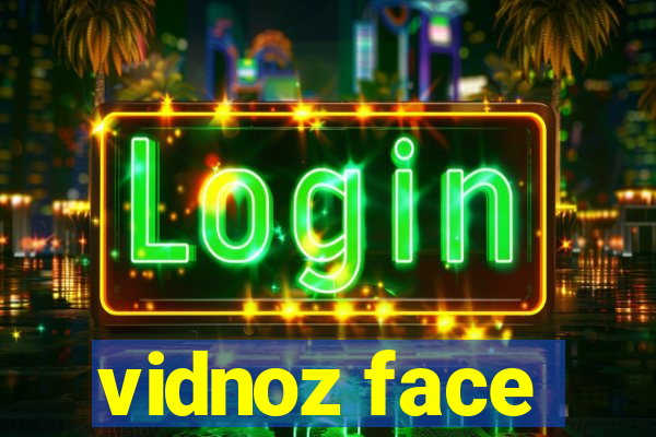 vidnoz face