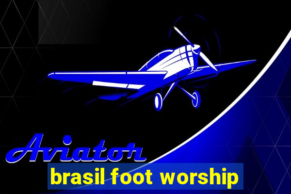 brasil foot worship