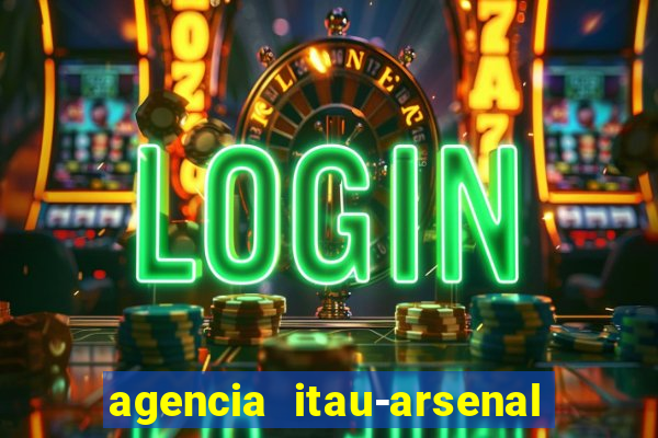 agencia itau-arsenal de marinha