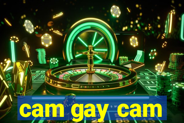 cam gay cam