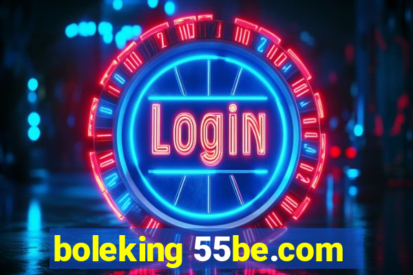 boleking 55be.com