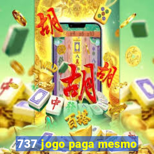 737 jogo paga mesmo