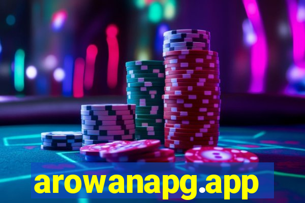 arowanapg.app