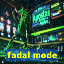 fadal mode