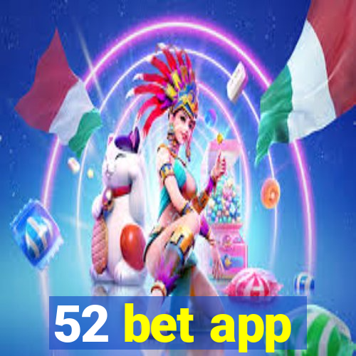 52 bet app