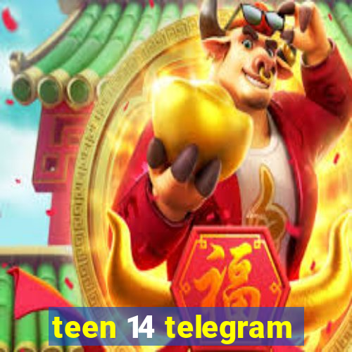 teen 14 telegram