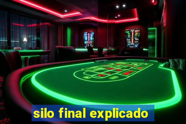 silo final explicado