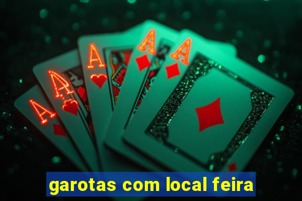 garotas com local feira