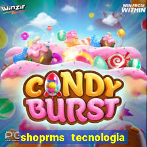 shoprms tecnologia e serviços ltda jogos