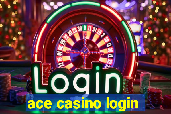 ace casino login