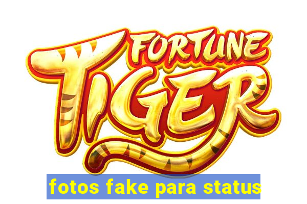 fotos fake para status