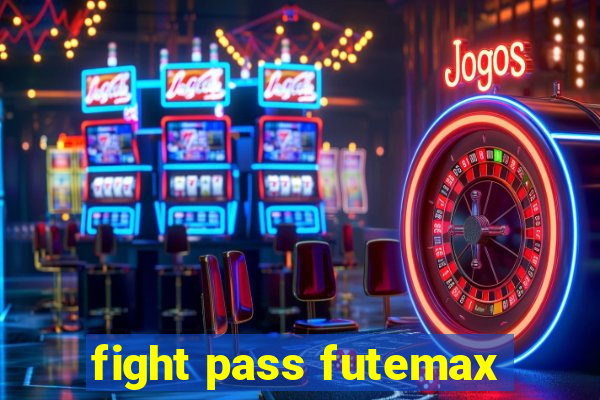 fight pass futemax