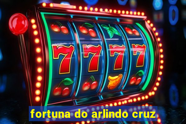 fortuna do arlindo cruz