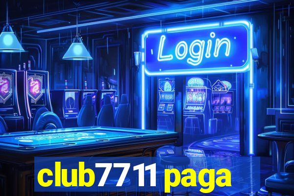 club7711 paga