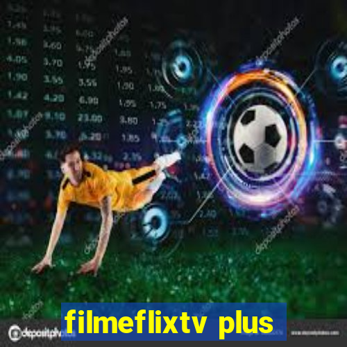 filmeflixtv plus