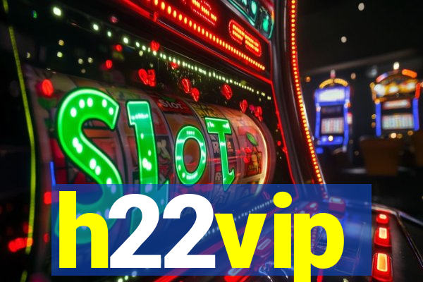 h22vip