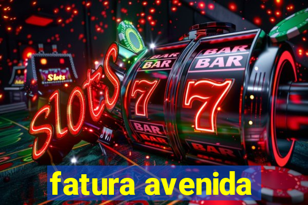 fatura avenida