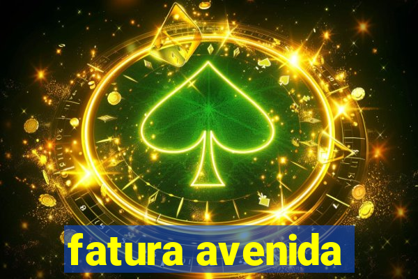 fatura avenida