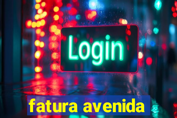 fatura avenida