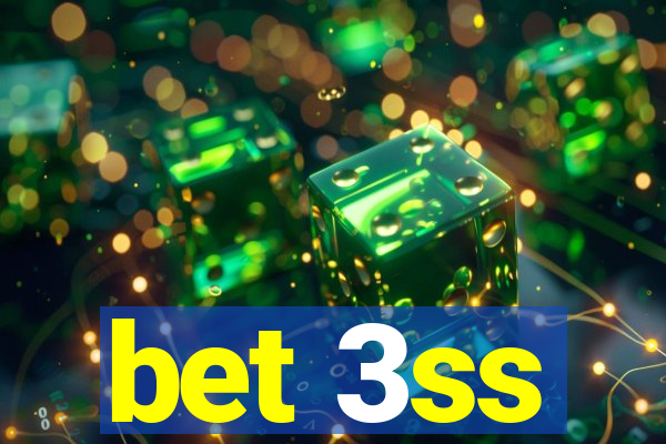 bet 3ss