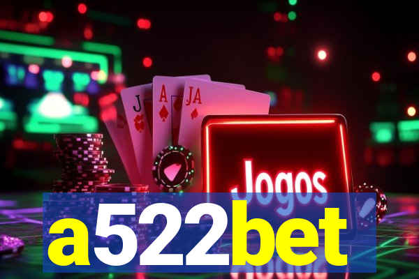 a522bet