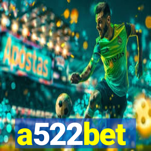 a522bet