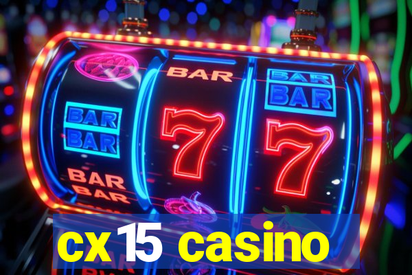 cx15 casino