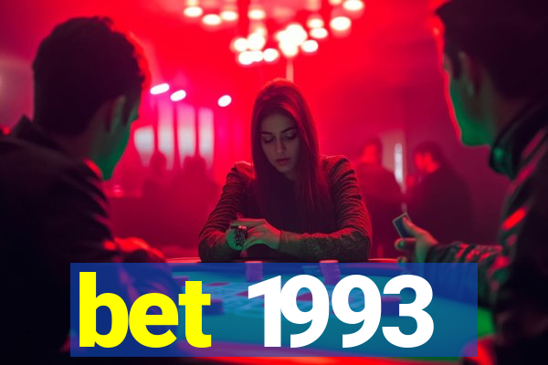 bet 1993