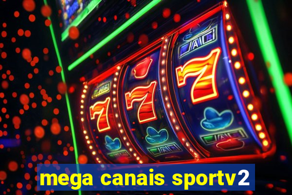 mega canais sportv2