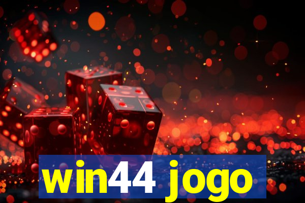 win44 jogo