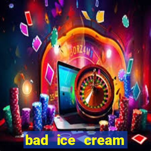 bad ice cream click jogos