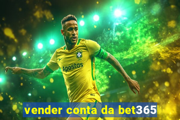 vender conta da bet365