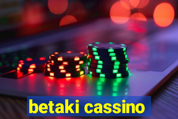 betaki cassino