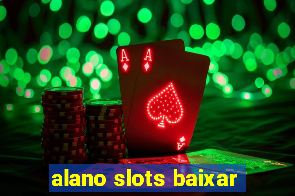 alano slots baixar