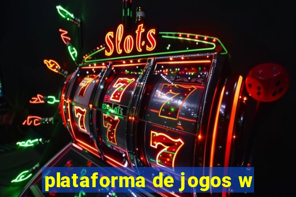 plataforma de jogos w