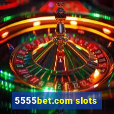 5555bet.com slots