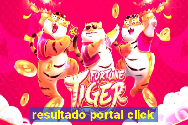 resultado portal click